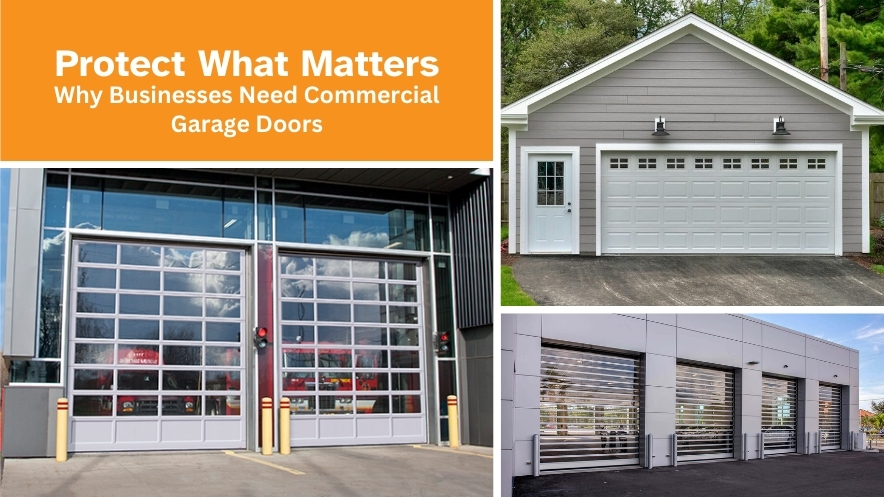 Protect What Matters: Why Businesses Need Commercial Garage Doors