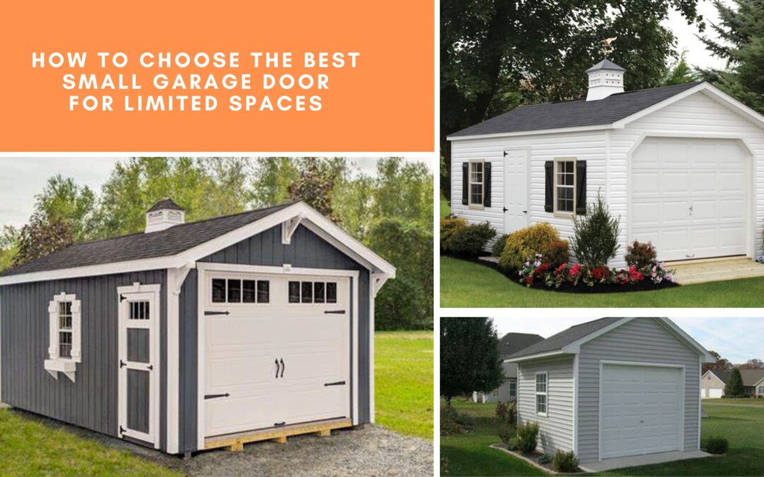 How to Choose the Best Small Garage Door for Limited Spaces