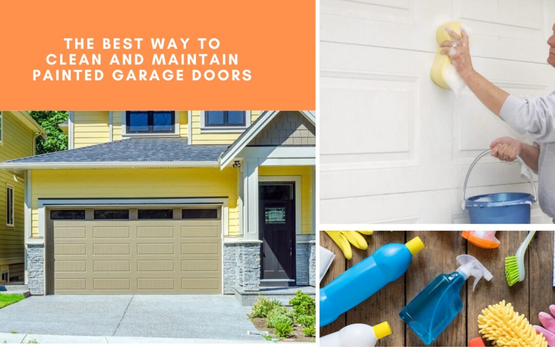 The Best Way to Clean and Maintain Painted Garage Doors